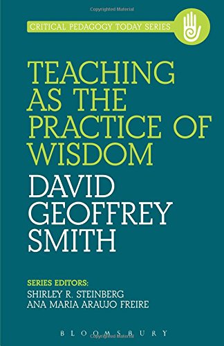 Teaching as the Practice of Wisdom (Critical Pedagogy Today)
