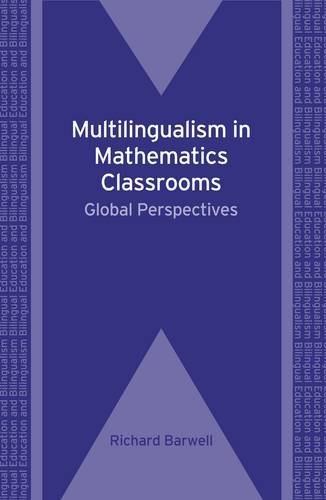 Multilingualism in Mathematics Classrooms: Global Perspectives (Bilingual Education and Bilingualism)