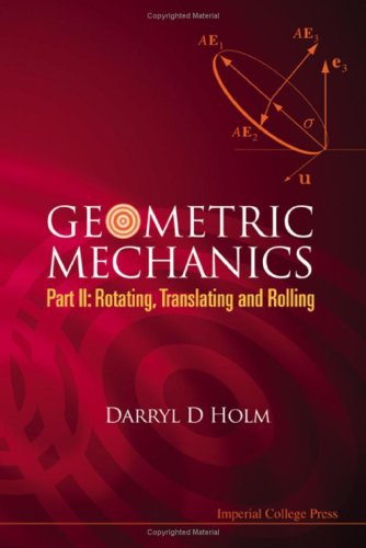 Geometric Mechanics, Part II: Rotating, Translating And Rolling