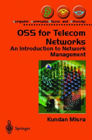 Oss for Telecom Networks: An Introduction To Network Management (Computer Communications and Networks)