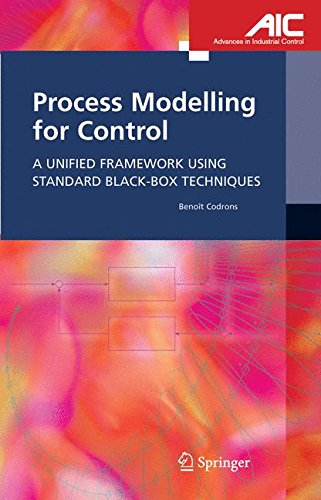 Process Modelling for Control: A Unified Framework Using Standard Black-box Techniques (Advances in Industrial Control)