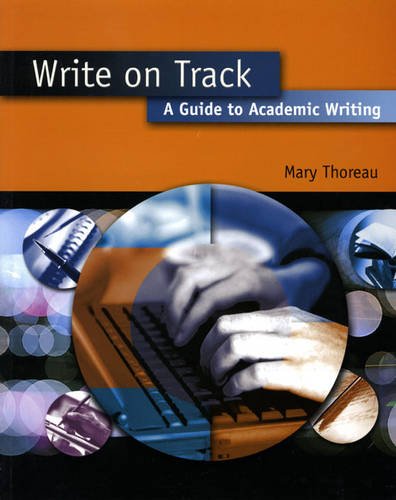 Write on Track: A Guide to Academic Writing