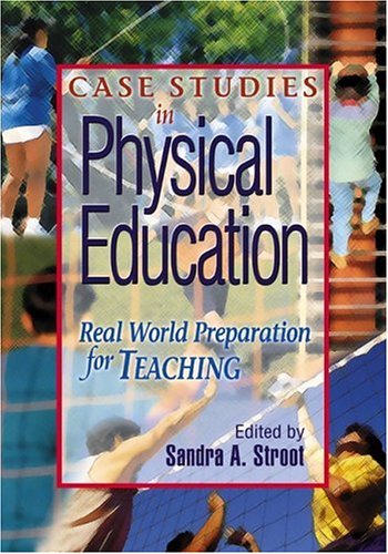 Case Studies in Physical Education: Real-World Preparation for Teaching