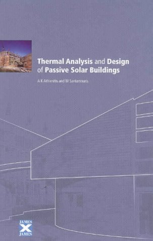 Thermal Analysis and Design of Passive Solar Buildings (BEST (Buildings, Energy and Solar Technology))