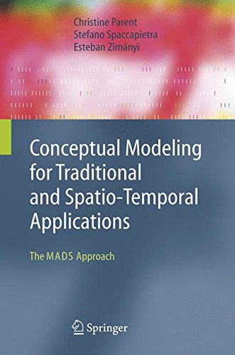 Conceptual Modeling for Traditional and Spatio-Temporal Applications: The MADS Approach