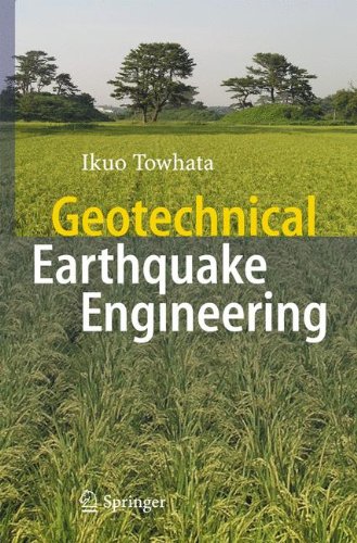 Geotechnical Earthquake Engineering (Springer Series in Geomechanics and Geoengineering)