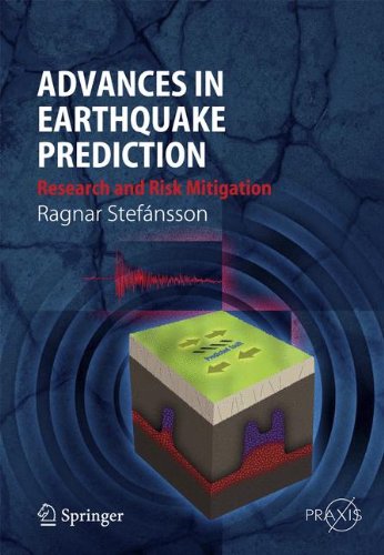 Advances in Earthquake Prediction: Seismic Research and Risk Mitigation (Springer Praxis Books)