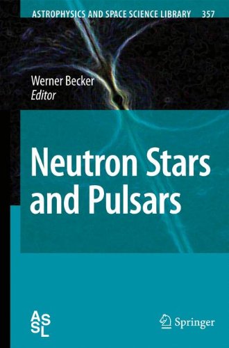 Neutron Stars and Pulsars (Astrophysics and Space Science Library)