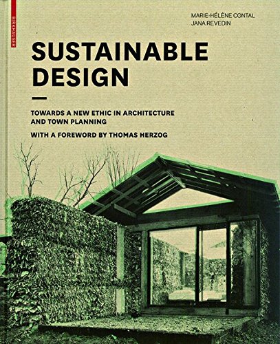 Sustainable Design: Towards a New Ethic in Architecture and Town Planning