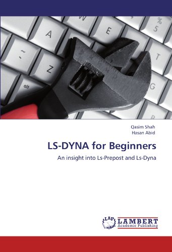 LS-DYNA for Beginners: An insight into Ls-Prepost and Ls-Dyna
