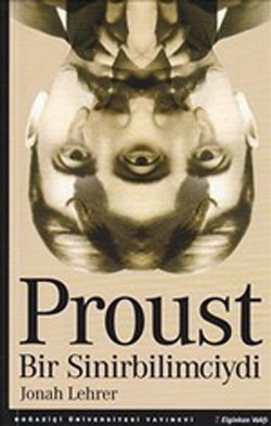 Proust Bir Sinirbilimciydi