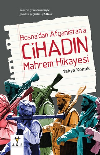 Bosna’dan Afganistan’a Cihadın Mahrem Hikayesi
