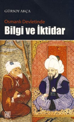 Osmanlı devletinde bilgi ve iktidar