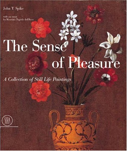The Sense of Pleasure: A Collection of Still-life Paintings