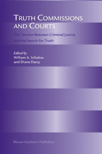 Truth Commissions and Courts: The Tension Between Criminal Justice and the Search for Truth