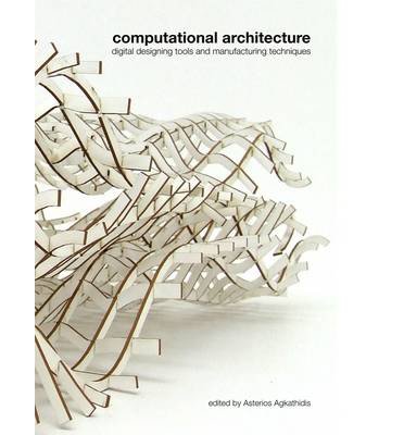 Computational Architecture: digital designing tools and manufacturing techniques