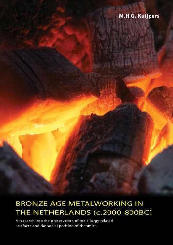 Bronze Age Metalworking in the Netherlands: A Research into the Preservation of Metallurgy-related Artefacts and the Social Position of the Smith