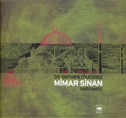 Bir Osmanlı Mucizesi Mimar Sinan