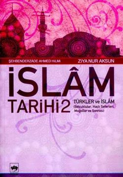 İslam Tarihi 2 Türkler ve İslam