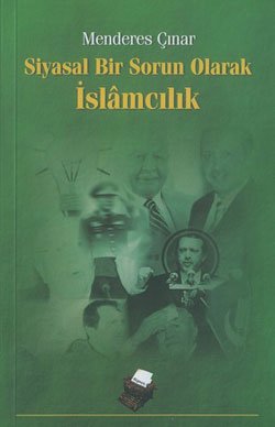Siyasal Bir Sorun Olarak İslamcılık