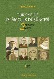 Türkiye’de İslamcılık Düşüncesi 2: Metinler - Kişiler