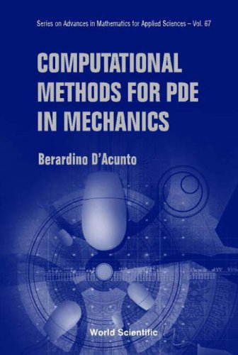 Computational Methods for PDE in Mechanics: 67 (Series on Advances in Mathematics for Applied Sciences)