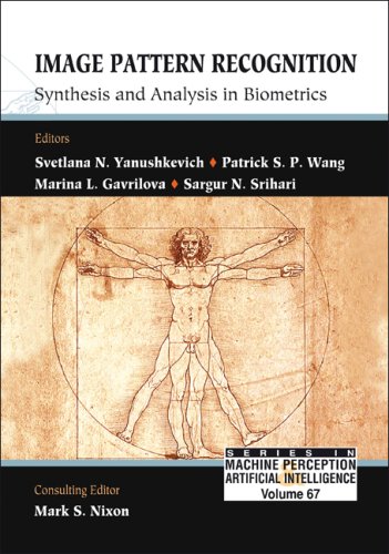 IMAGE PATTERN RECOGNITION: SYNTHESIS AND ANALYSIS IN BIOMETRICS (Series in Machine Perception and Artificial Intelligence)