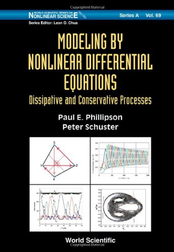 Modeling By Nonlinear Differential Equations: Dissipative And Conservative Processes (World Scientific Series on Nonlinear Science Series A)