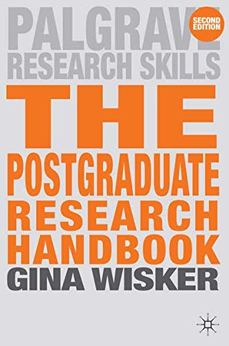 The Postgraduate Research Handbook: Succeed with your MA, MPhil, EdD and PhD