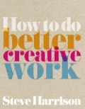 How to do better creative work