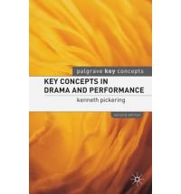 Key Concepts in Drama and Performance