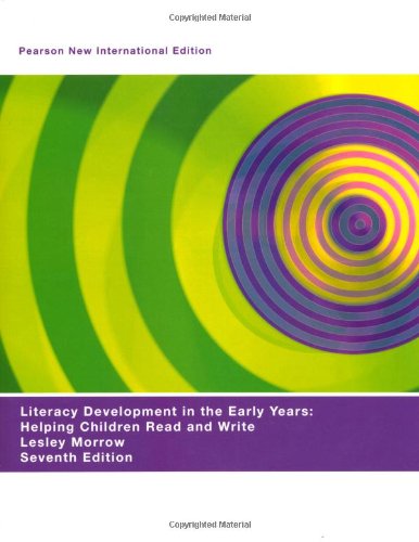 Literacy Development in the Early Years: Pearson New International Edition