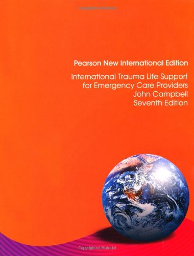 International Trauma Life Support for Emergency Care Providers: Pearson New International Edition