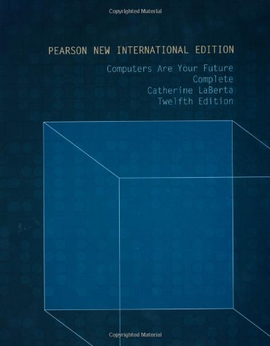 Computers Are Your Future Complete: Pearson New International Edition