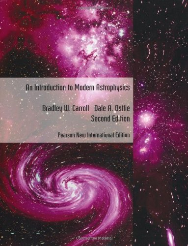 Introduction to Modern Astrophysics, An: Pearson New International Edition