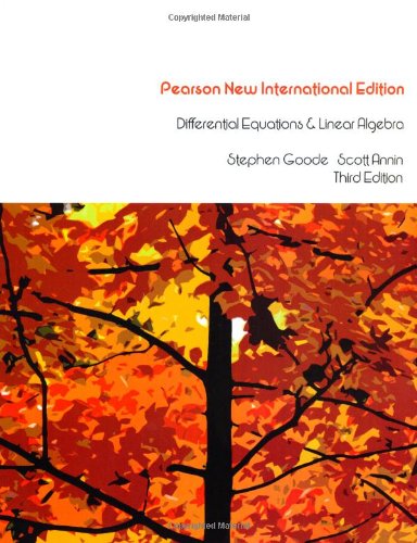 Differential Equations and Linear Algebra: Pearson New International Edition