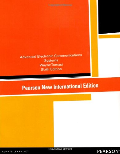 Advanced Electronic Communications Systems:Pearson New International Edition