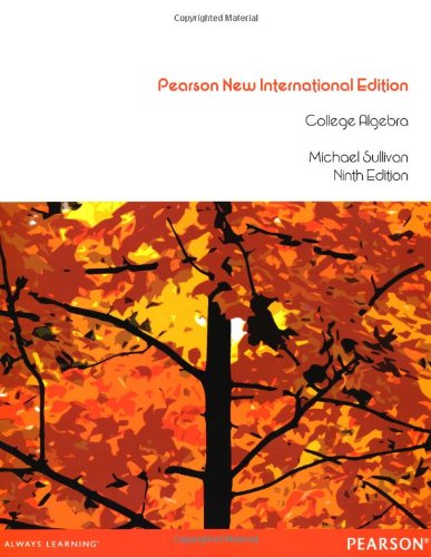 College Algebra: Pearson New International Edition