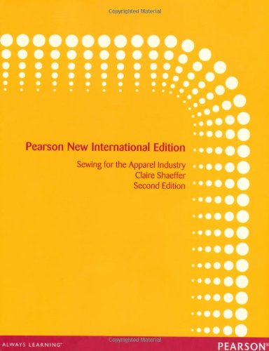 Sewing for the Apparel Industry: Pearson New International Edition