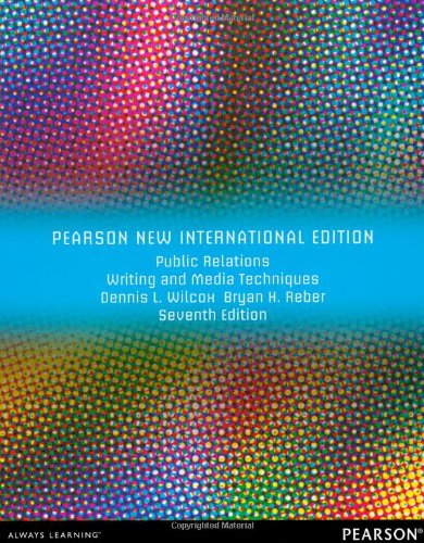 Public Relations Writing and Media Techniques: Pearson New International Edition