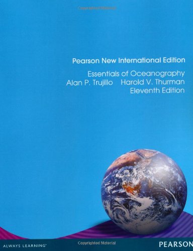 Essentials of Oceanography: Pearson New International Edition