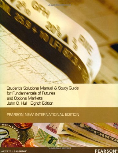 Students Solutions Manual and Study Guide for Fundamentals of Future and options marked:Pearson New International Edition