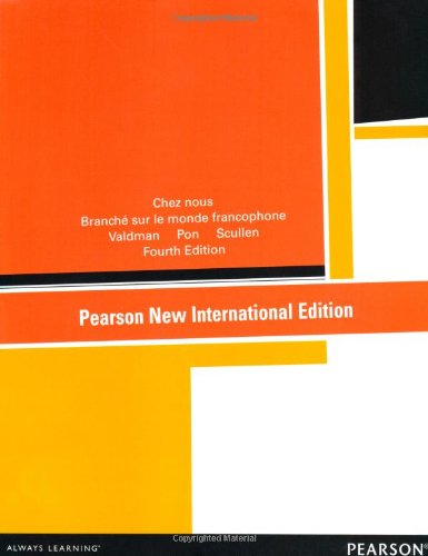 Chez nous: Pearson New International Edition