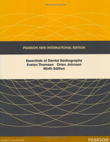 Essentials of Dental Radiography: Pearson New International Edition