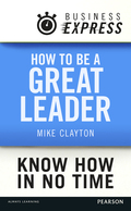 Business Express: How to be a great Leader