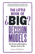 The Little Book of Big Decision Models