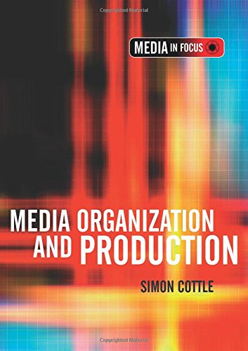 Media Organization and Production