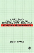 A Very Short, Fairly Interesting and Reasonably Cheap Book About Studying Criminology