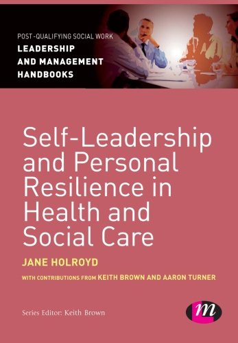 Self-Leadership and Personal Resilience in Health and Social Care