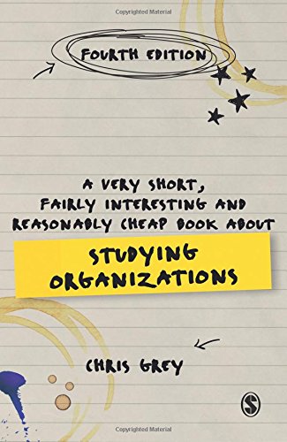 A Very Short, Fairly Interesting and Reasonably Cheap Book About Studying Organizations